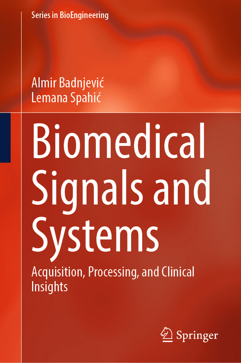 Biomedical Signals and Systems - Almir Badnjević, Lemana Spahić