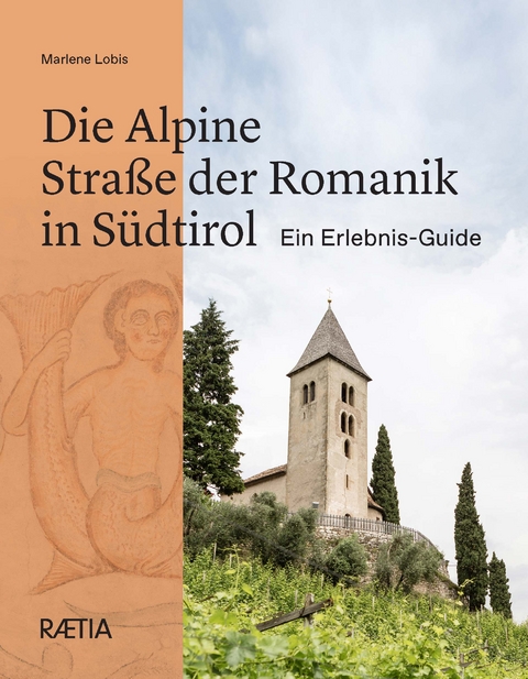 Die alpine Stra&szlig;e der Romanik in S&uuml;dtirol - Marlene Lobis