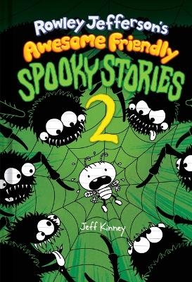 Rowley Jefferson's Awesome Friendly Spooky Stories 2