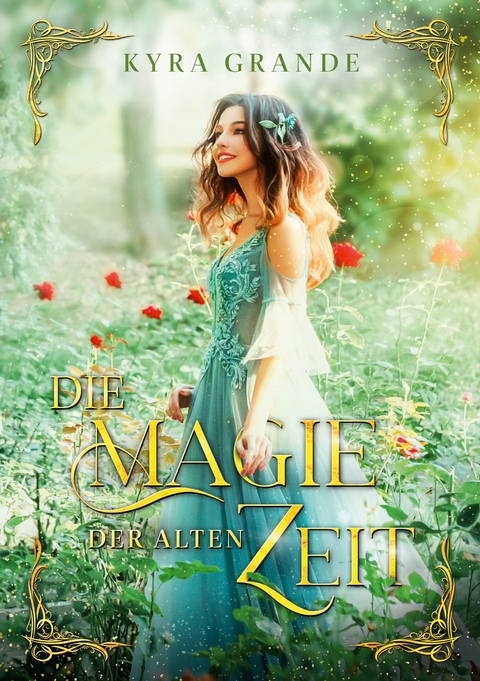 Die Magie der alten Zeit - Kyra Grande