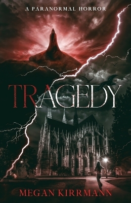 Tragedy - Megan Kirrmann