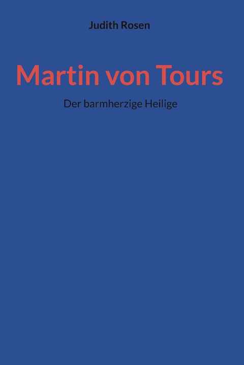 Martin von Tours - Judith Rosen