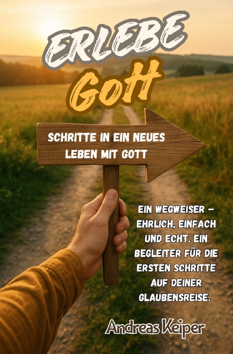 Erlebe Gott - Andreas Keiper