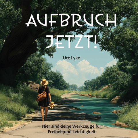 Aufbruch jetzt - Ute Lyko