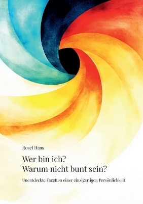 Wer bin ich? Warum nicht bunt sein?