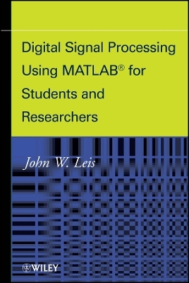 Digital Signal Processsing Using MATLAB for Students and Researchers