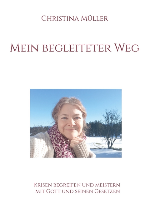 Mein begleiteter Weg - Christina M&uuml;ller