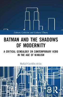 Batman and the Shadows of Modernity