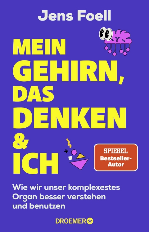 Mein Gehirn, das Denken und ich - Jens Foell