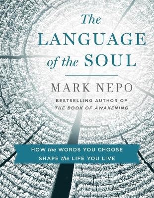 The Language of the Soul - Mark Nepo