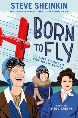 Born to Fly - Steve Sheinkin