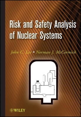 Risk and Safety Analysis of Nuclear Systems -  Lee
