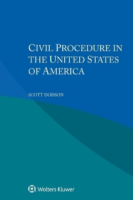 Civil Procedure in the United States of America - Scott Dodson