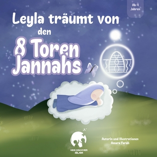 Leyla träumt von den 8 Toren Jannahs