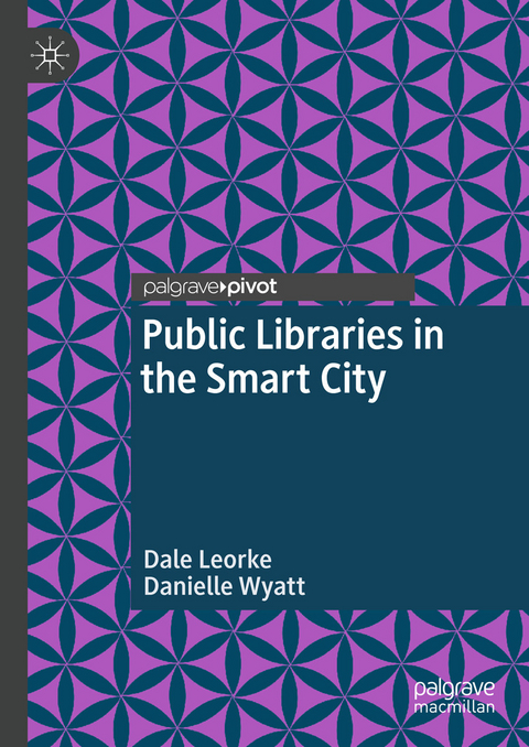 Public Libraries in the Smart City - Dale Leorke, Danielle Wyatt