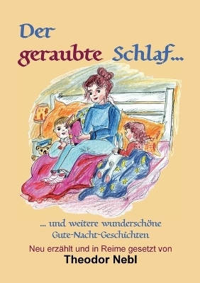 Der geraubte Schlaf - Nebl Theodor