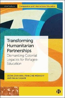 Transforming Humanitarian Partnerships - Zeena Zakharia, Francine Menashy, Maha Shuayb