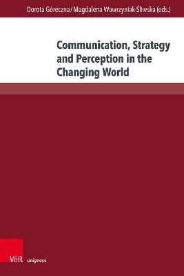 Communication, Strategy and Perception in the Changing World - 