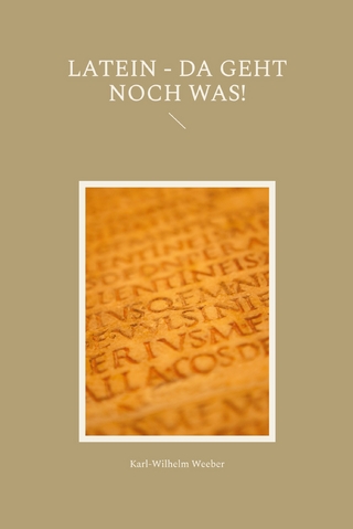 Latein - da geht noch was!