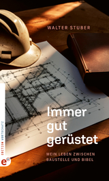 Immer gut ger&uuml;stet - Walter Stuber