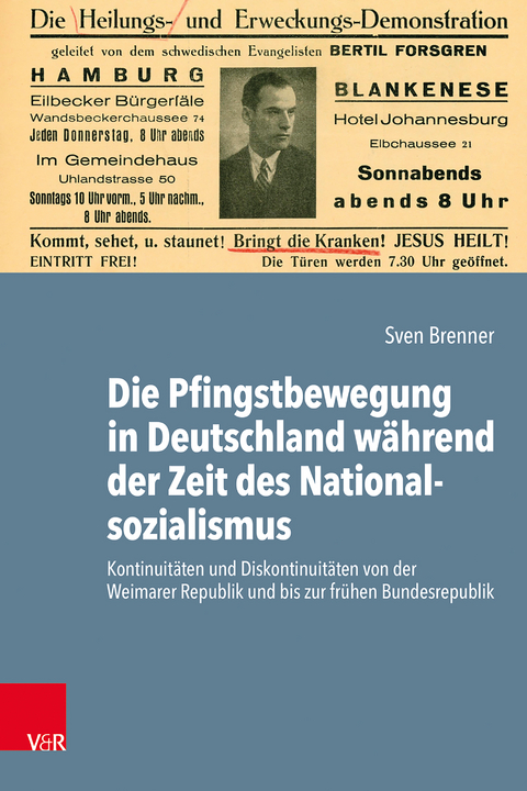 Die Pfingstbewegung in Deutschland w&auml;hrend der Zeit des Nationalsozialismus - Sven Brenner