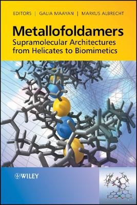 Metallofoldamers &ndash; Supramolecular Architectures from Helicates to Biomimetics - G Maayan