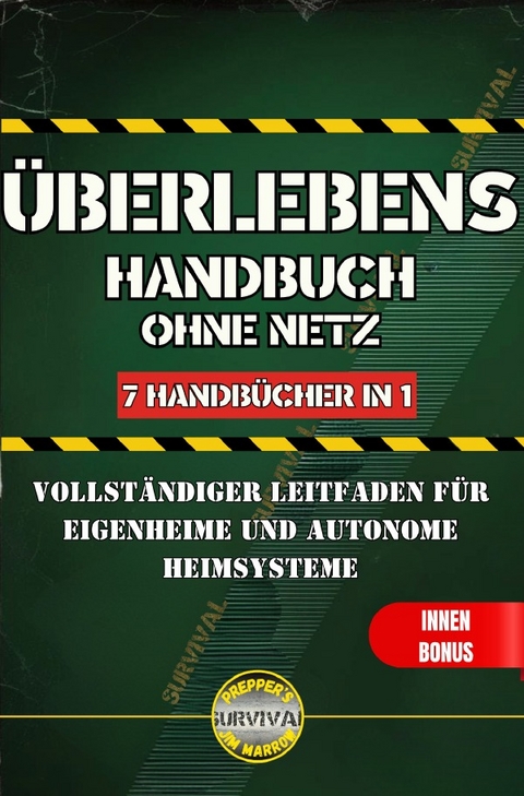 Survival / &Uuml;berlebenshandbuch ohne Netz - Jim H. Marrow