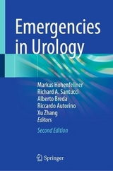 Emergencies in Urology - Hohenfellner, Markus; Santucci, Richard A.; Breda, Alberto; Autorino, Riccardo; Zhang, Xu