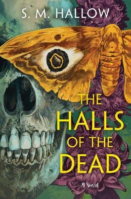 The Halls of the Dead - S M Hallow