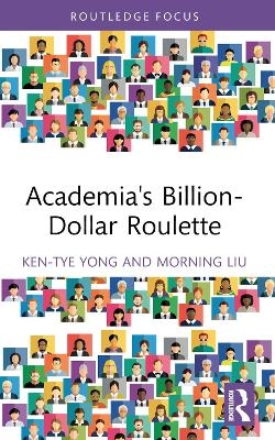 Academia's Billion-Dollar Roulette