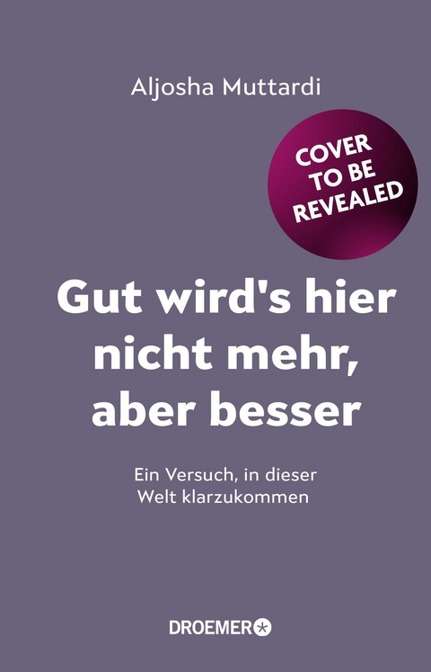 Gut wird's hier nicht mehr, aber besser - Aljosha Muttardi