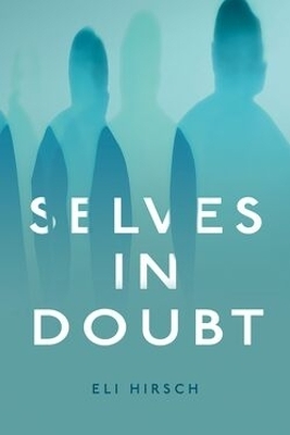 Selves in Doubt - Eli Hirsch