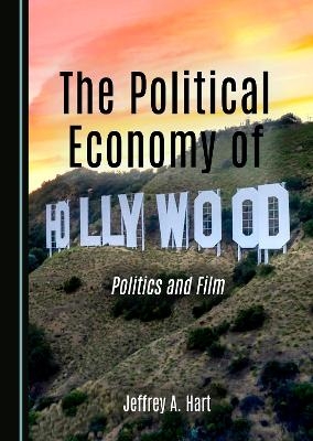 The Political Economy of Hollywood