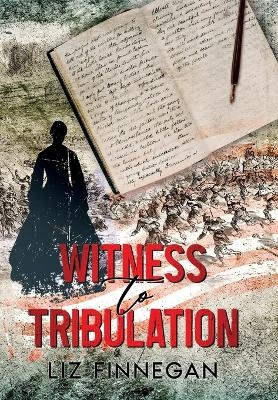 Witness to Tribulation - Liz Finnegan