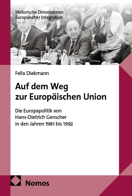 Auf dem Weg zur Europ&auml;ischen Union - Felix Diekmann