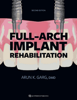 Full-Arch Implant Rehabilitation - Garg, Arun K.