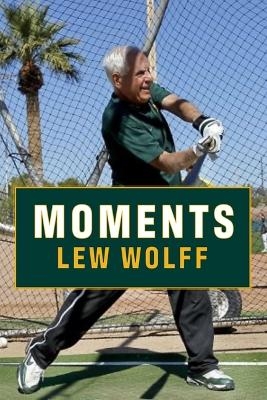 Moments - Lew Wolff