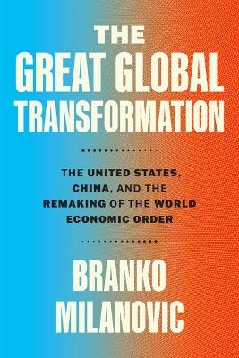 The Great Global Transformation - Branko Milanovic