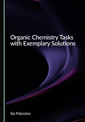 Organic Chemistry Tasks with Exemplary Solutions