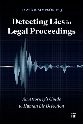 Detecting Lies in Legal Proceedings - David B. Simpson