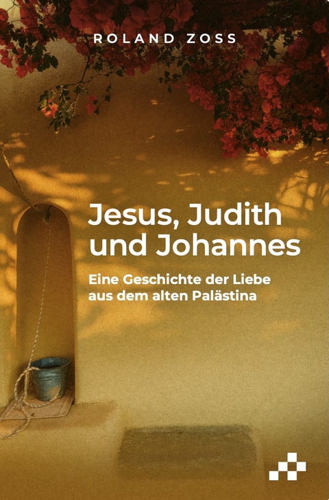 Jesus, Judith und Johannes - Roland Zoss