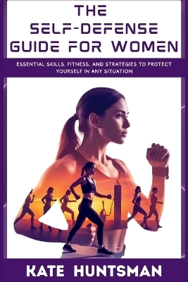 The Self Defense Guide for Women