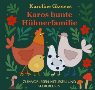Karos bunte Hühnerfamilie