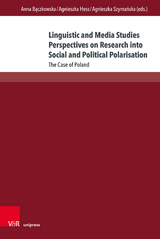 Linguistic and Media Studies Perspectives on Research into Social and Political Polarisation - 