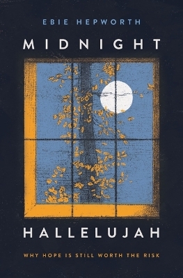 Midnight Hallelujah - Ebie Hepworth