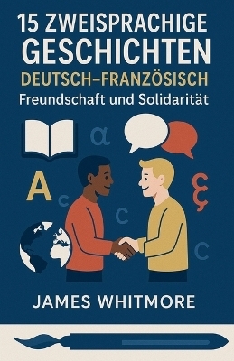 15 zweisprachige Geschichten Deutsch-Französisch