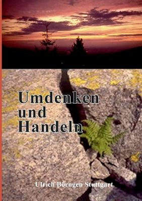 Umdenken und Handeln - Ulrich Börngen Stuttgart