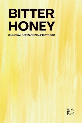 Bitter Honey - Pomme Bilingual