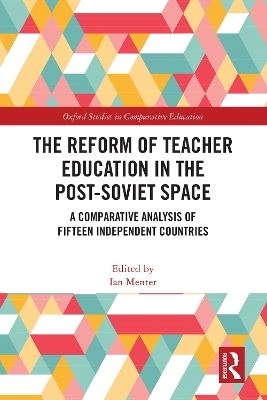 The Reform of Teacher Education in the Post-Soviet Space - 