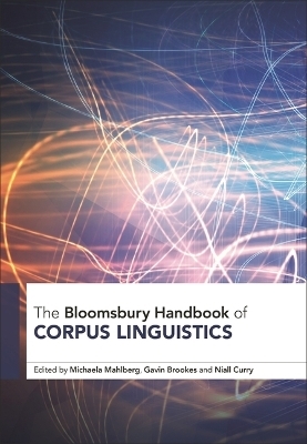 The Bloomsbury Handbook of Corpus Linguistics